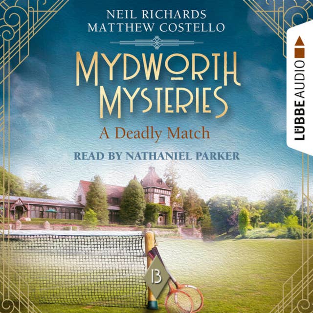 A Deadly Match - Mydworth Mysteries - A Cosy Historical Mystery Series, Episode 13 (Unabridged)
