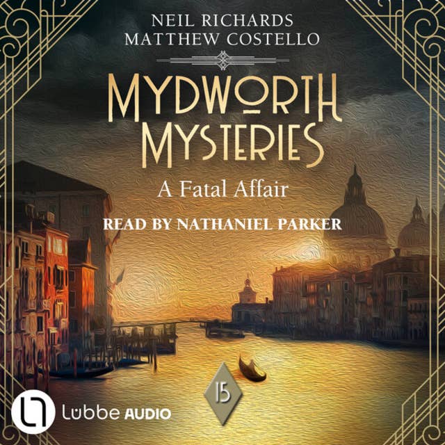 A Fatal Affair - Mydworth Mysteries - A Cosy Historical Mystery Series, Episode 14 (Unabridged)