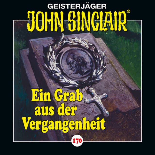 John Sinclair, Folge 170: Ein Grab aus der Vergangenheit