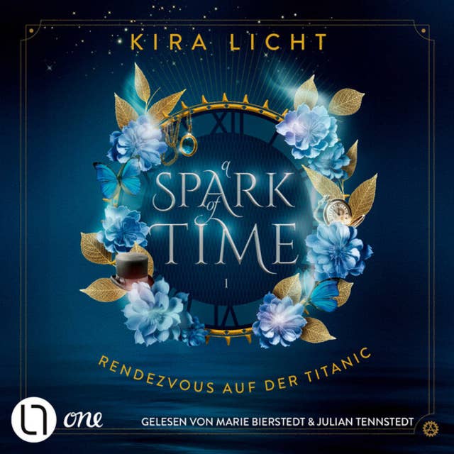 Rendezvous auf der Titanic - A Spark of Time, Teil 1 (Ungekürzt) by Kira Licht