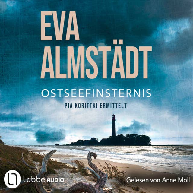 Ostseefinsternis - Pia Korittkis neunzehnter Fall - Kommissarin Pia Korittki 19 (Gekürzt) by Eva Almstädt
