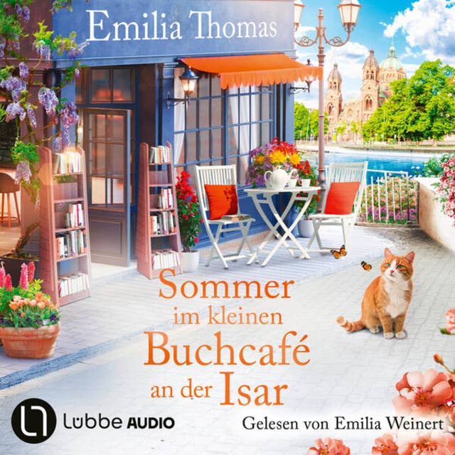 Sommer im kleinen Buchcafé an der Isar - Die Buchcafé-Reihe, Teil 2 (Ungekürzt)