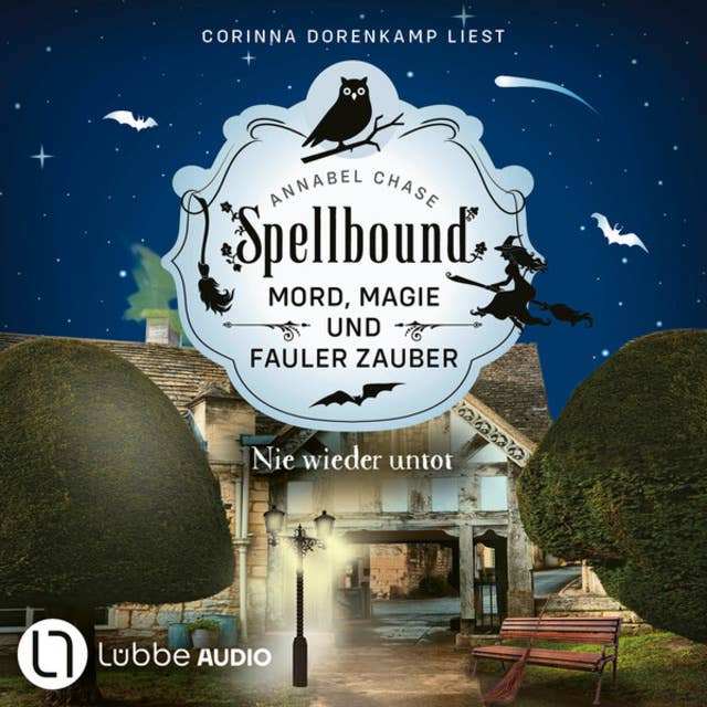 Nie wieder untot - Spellbound - Mord, Magie und fauler Zauber, Folge 7 (Ungekürzt) by Annabel Chase