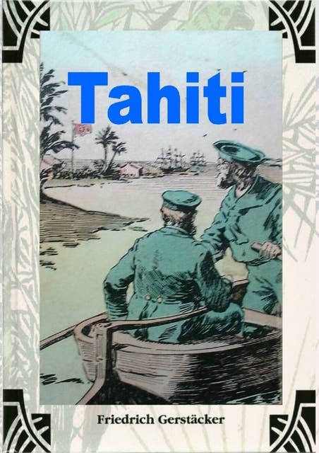 Tahiti: Roman aus der Südsee