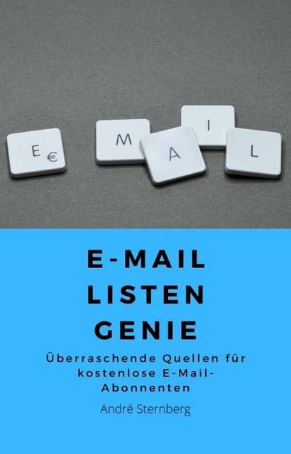 E-Mail Listen Genie: Überraschende Quellen für kostenlose E-Mail-Abonnenten