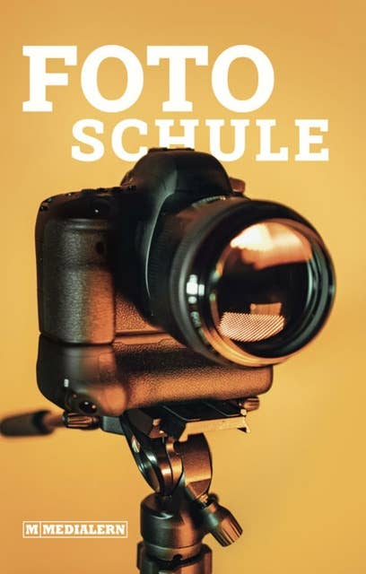 Fotoschule: Geheimtipps und Grundlagenwissen