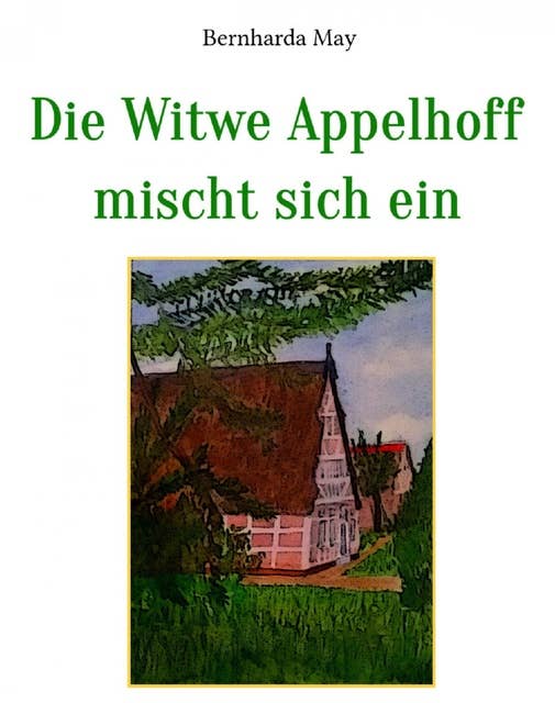 Die Witwe Appelhoff mischt sich ein