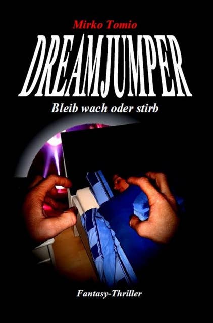 Dreamjumper: -Bleib wach oder stirb-
