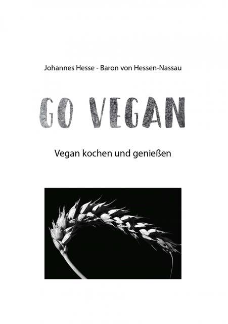Vegan-Kochbuch: Go Vegan