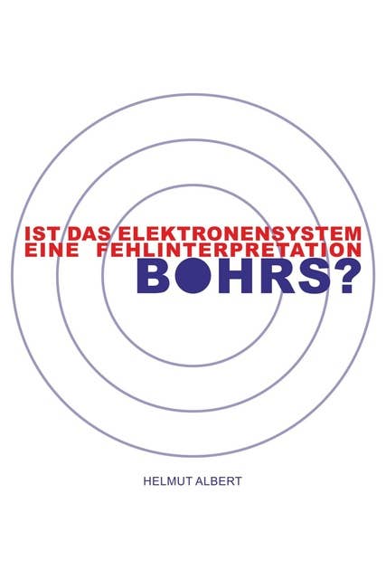 Ist das Elektronensystem eine Fehlinterpretation Bohrs?: Atomaufbau