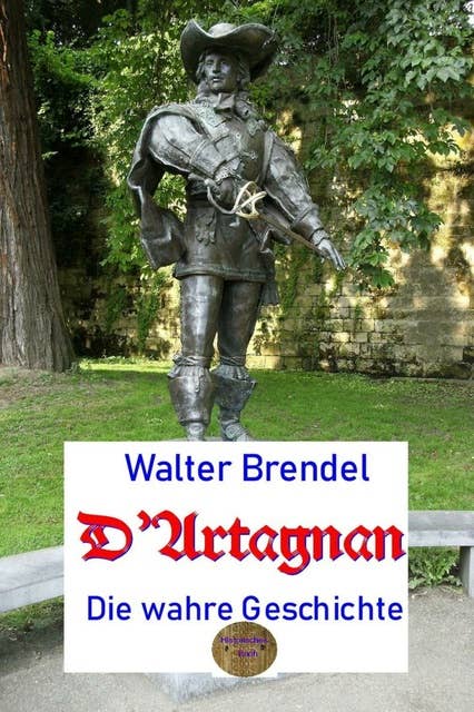 D'Artagnan: Die wahre Geschichte