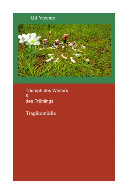 Triumph des Winters & des Frühlings: Tragikomödie