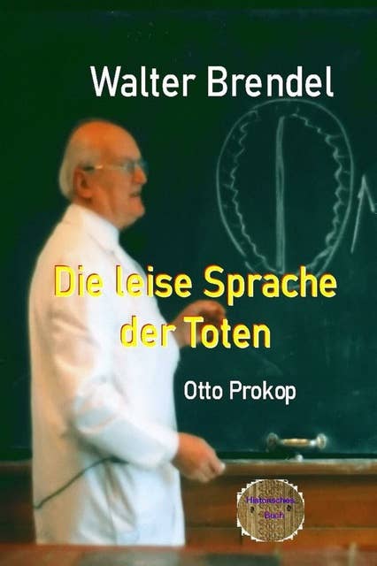 Die leise Sprache der Toten: Otto Prokop