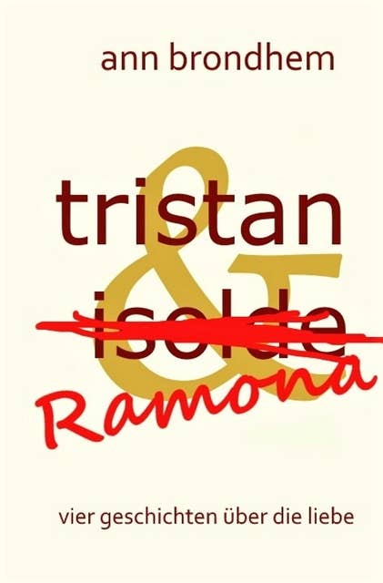 tristan & Ramona: vier geschichten über die liebe