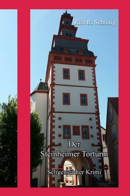 Der Steinheimer Torturm: Regionalkrimi