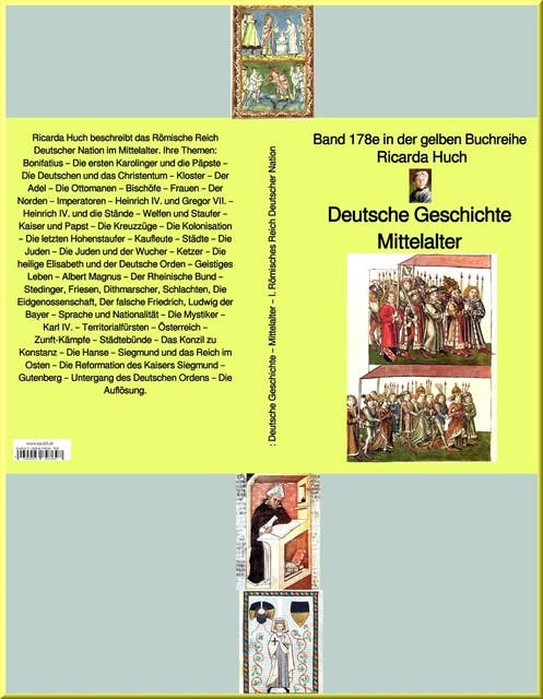 Ricarda Huch: Deutsche Geschichte – Mittelalter – I. Römisches Reich Deutscher Nation –: Band 178 in der gelben Reihe – bei Jürgen Ruszkowski