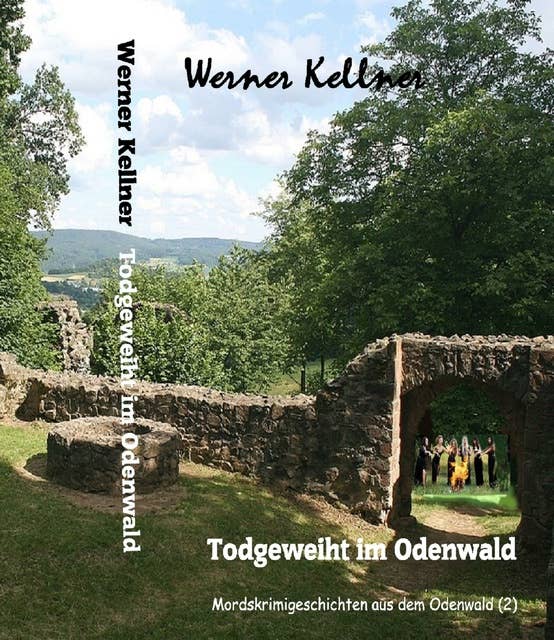 Todgeweiht im Odenwald: Mordskrimigeschichten im Odenwald (2)