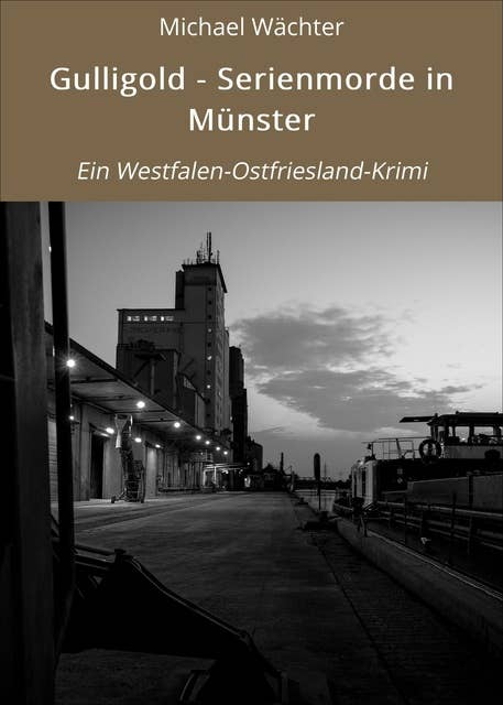 Gulligold - Serienmorde in Münster: Ein Westfalen-Ostfriesland-Krimi