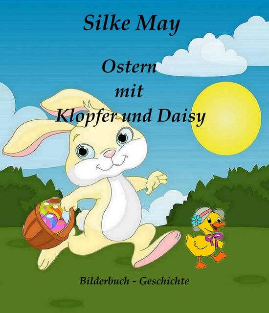 Ostern mit Klopfer und Daisy: Bilderbuch - Geschichte