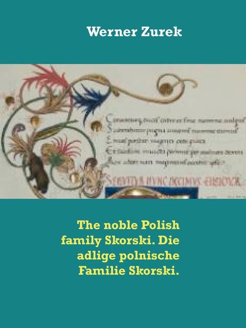The noble Polish family Skorski. Die adlige polnische Familie Skorski.