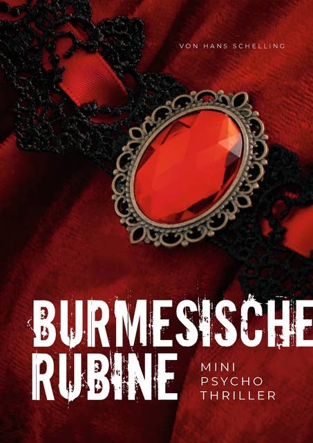 Burmesische Rubine: Mini-Psychothriller
