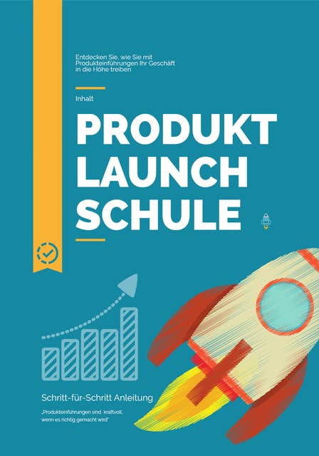Produkt Launch Schule: Schritt für Schritt Anleitung für erfolgreiche Produkteinführungen
