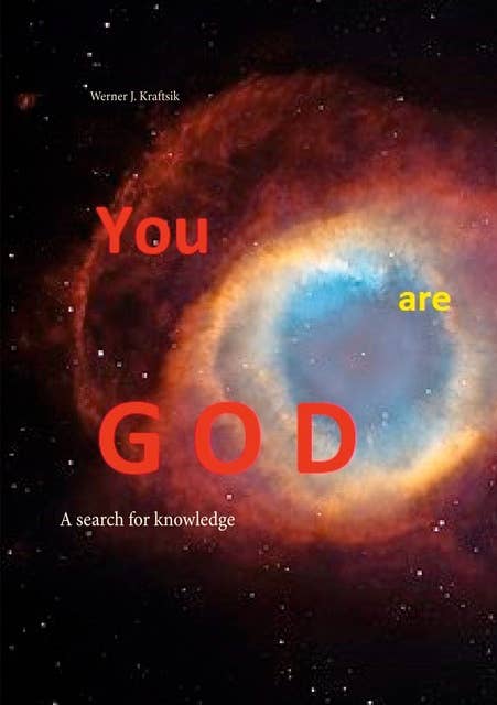 YOU are GOD: A search for knowledge