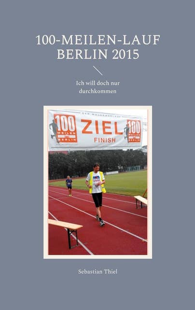 100-Meilen-Lauf Berlin 2015: Ich will doch nur durchkommen