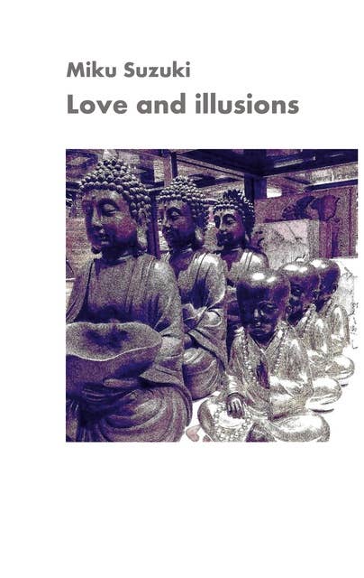 Love and illusions: Zen aphorisms