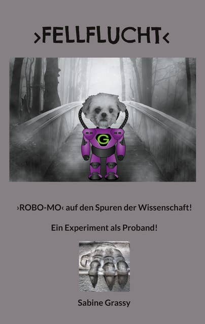FELLFLUCHT: ROBO-MO auf den Spuren der Wissenschaft! Ein Experiment als Proband!