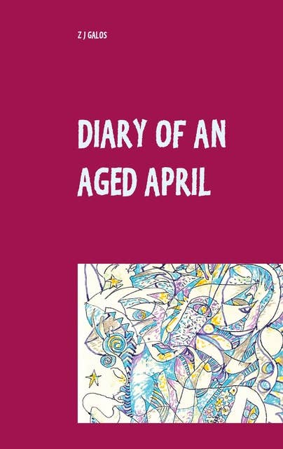 Diary of an Aged April: a month in the life of a poet on the southern hemisphere