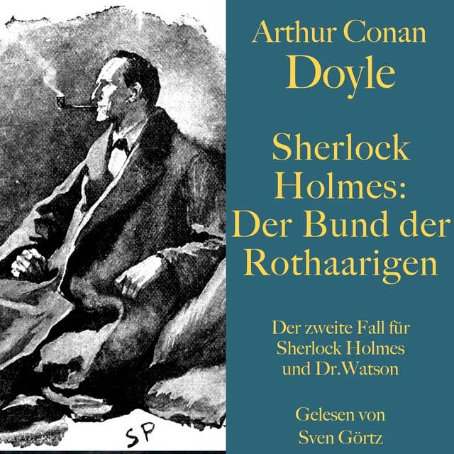 Der Bund der Rothaarigen: Der zweite Fall für Sherlock Holmes und Dr. Watson