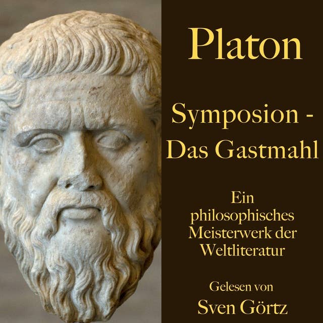 Symposion – Das Gastmahl: Ein philosophisches Meisterwerk der Weltliteratur