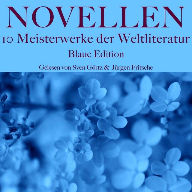 Novellen: Zehn Meisterwerke der Weltliteratur: Blaue Edition
