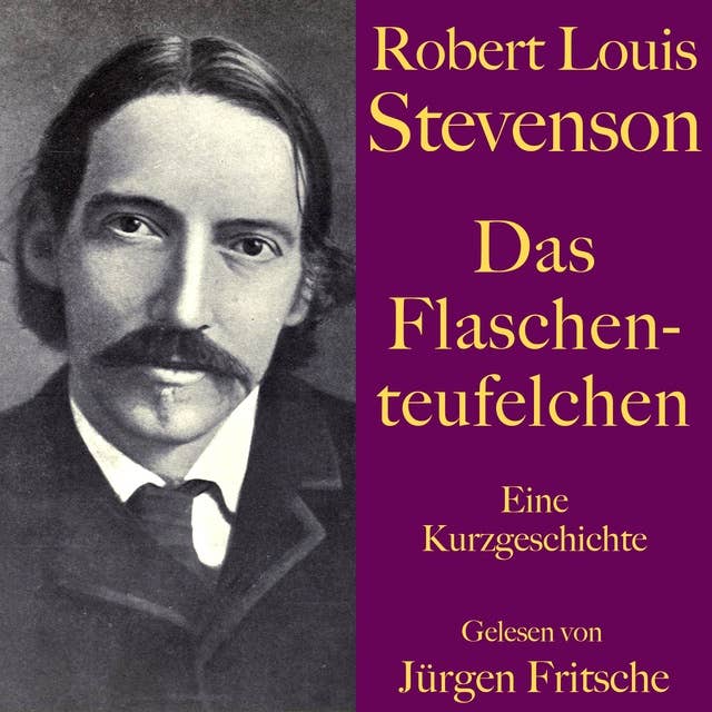 Robert Louis Stevenson: Das Flaschenteufelchen: Eine Kurzgeschichte. Ungekürzt gelesen.