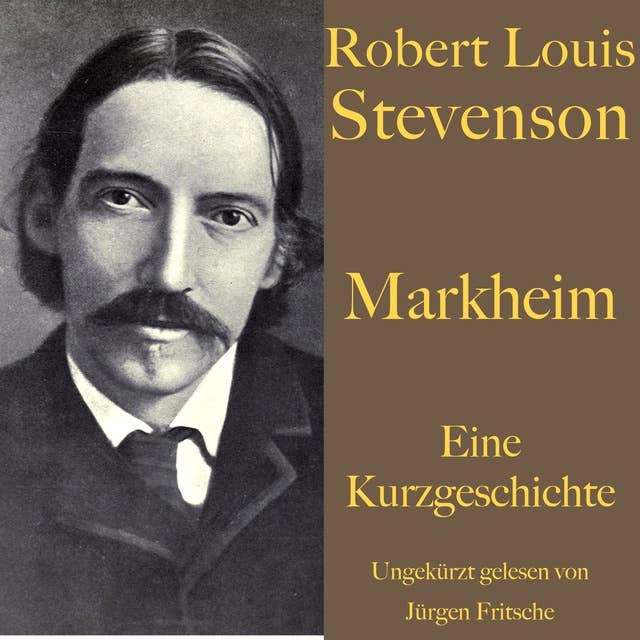 Robert Louis Stevenson: Markheim: Eine Kurzgeschichte. Ungekürzt gelesen
