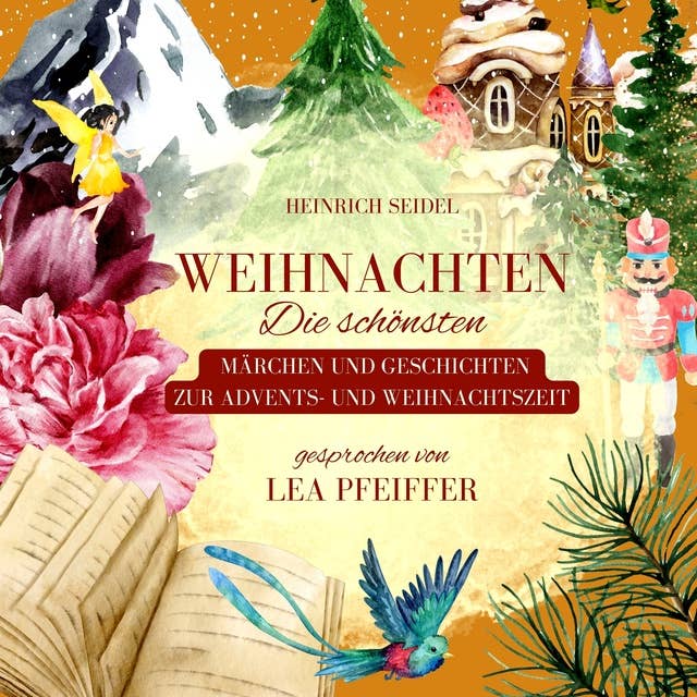 Heinrich Seidel: Weihnachten: Die schönsten Märchen und Geschichten zur Advents- und Weihnachtszeit