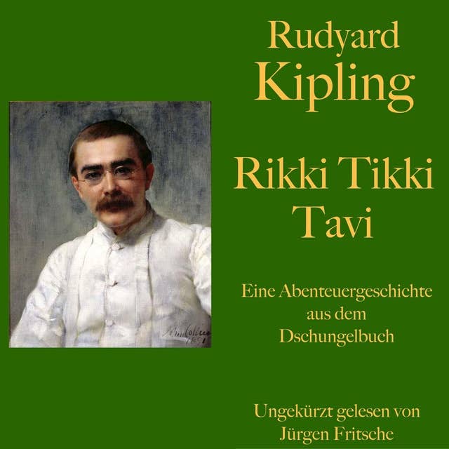 Rudyard Kipling: Rikki Tikki Tavi: Eine Abenteuergeschichte aus dem Dschungelbuch