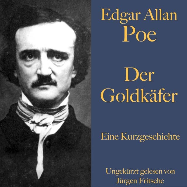 Edgar Allan Poe: Der Goldkäfer: Eine Kurzgeschichte. Ungekürzt gelesen