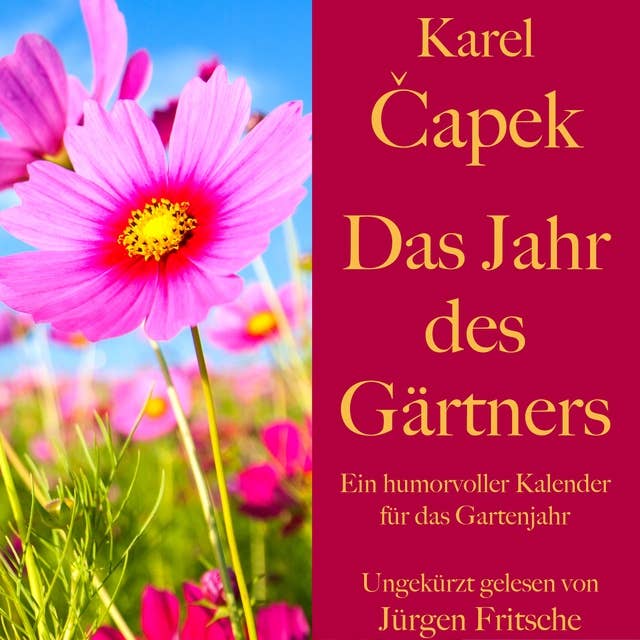 Karel Čapek: Das Jahr des Gärtners: Ein humorvoller Kalender für das Gartenjahr