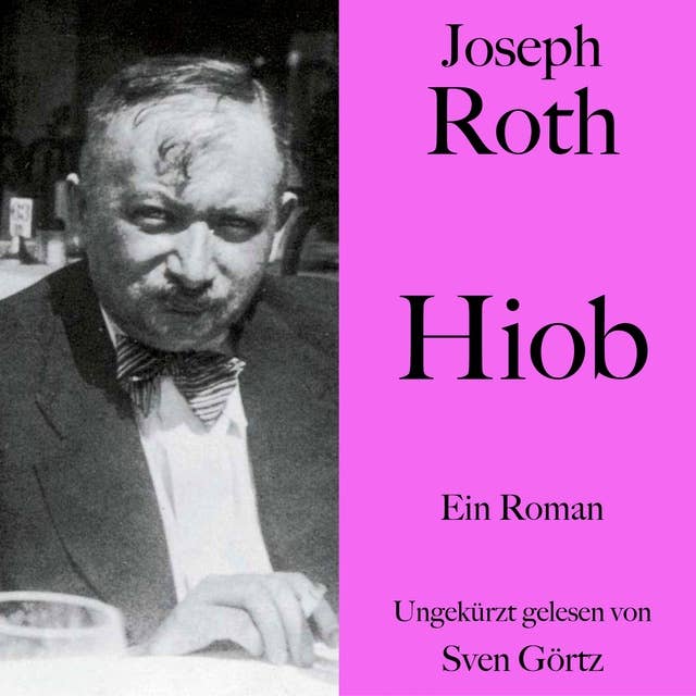 Joseph Roth: Hiob: Ein Roman. Ungekürzt gelesen