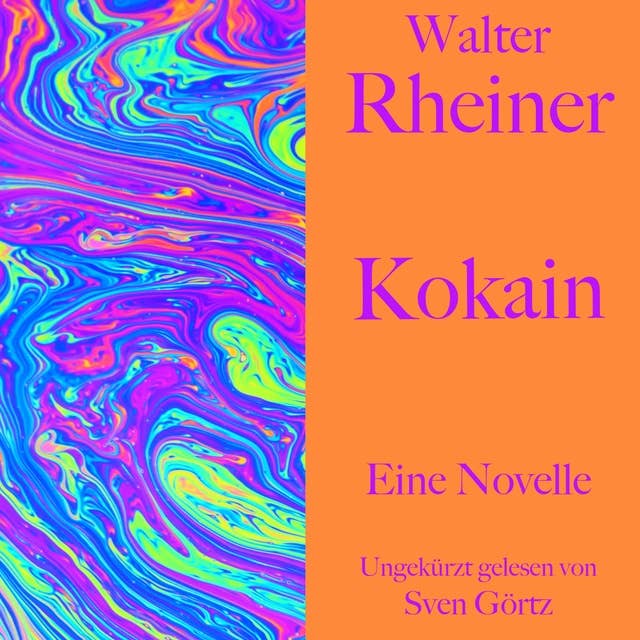Walter Rheiner: Kokain: Eine Novelle. Ungekürzt gelesen