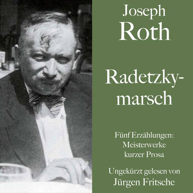 Joseph Roth: Radetzkymarsch: Ein Roman. Ungekürzt gelesen