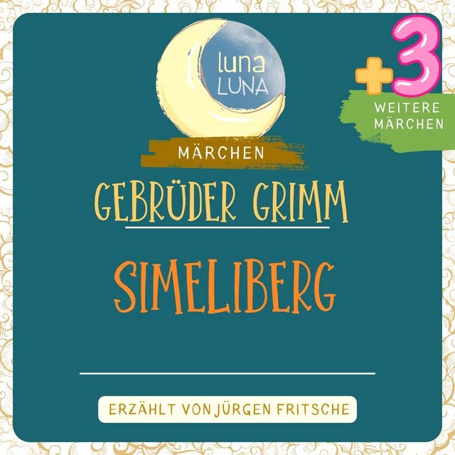 Gebrüder Grimm: Simeliberg plus drei weitere Märchen: Simeliberg, Hans mein Igel, Das Märchen vom Schlaraffenland, Rätselmärchen, Teil 36 / 40