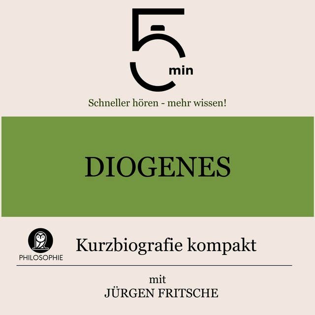 Diogenes: Kurzbiografie kompakt: 5 Minuten: Schneller hören – mehr wissen!