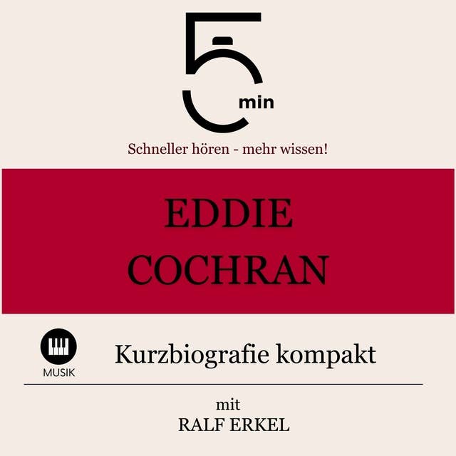 Eddie Cochran: Kurzbiografie kompakt: 5 Minuten: Schneller hören – mehr wissen!