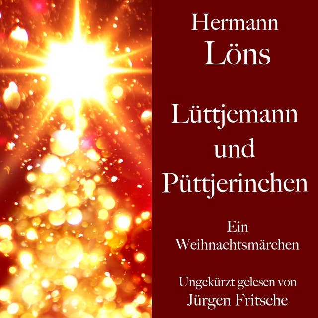 Hermann Löns: Lüttjemann und Püttjerinchen: Ein Weihnachtsmärchen. Ungekürzt gelesen