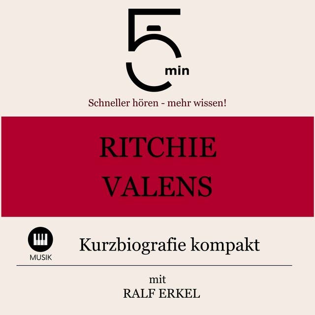Ritchie Valens: Kurzbiografie kompakt: 5 Minuten: Schneller hören – mehr wissen!