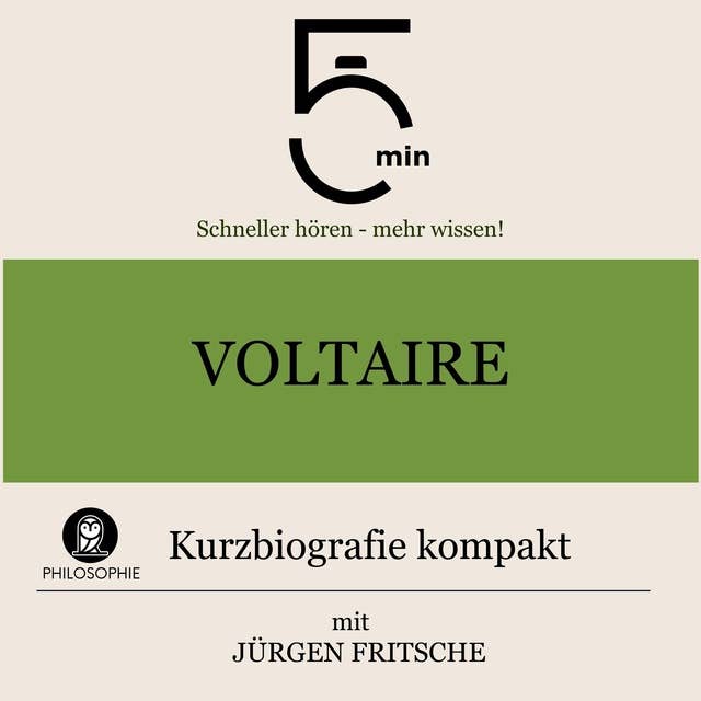 Voltaire: Kurzbiografie kompakt: 5 Minuten: Schneller hören – mehr wissen!