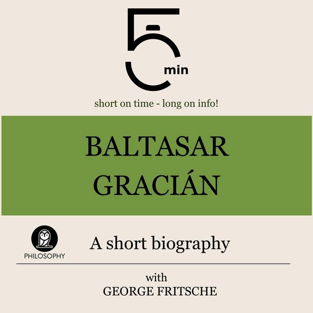 Baltasar Gracián: A short biography: 5 Minutes: Short on time – long on info!